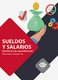 SUELDOS Y SALARIOS GUIA FISCAL Y DE SEGURIDAD SOCIAL 2023