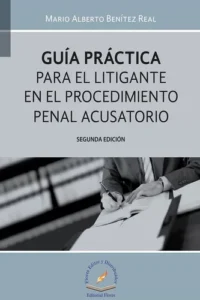 Guia Practica Para El Litigante En El Procedimiento Penal Ac