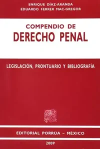 Compendio De Derecho Penal, De Díaz Aranda, Enrique. Editorial Porrúa México, Edición 1, 2009 En Español