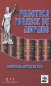 Practica Forense De Amparo. Del Castillo Del Valle Alberto 4.5 Calificación 4.5 de 5. 2 opiniones. (2)